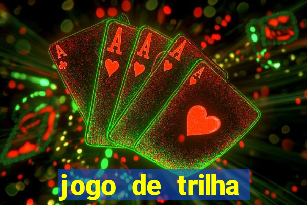 jogo de trilha para imprimir